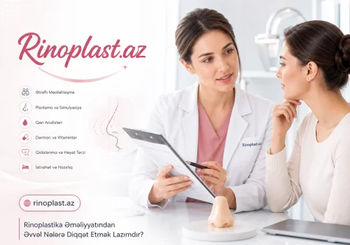 Rinoplastika Emeliyyatindan Evvel Nelere Diqqet Etmek Lazimdir?